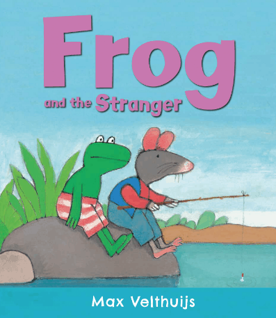 Frog and the Stranger by Max Velthuijs